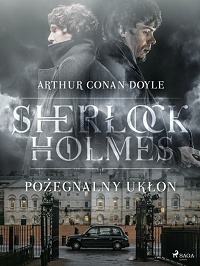 Arthur Conan Doyle ‹Pożegnalny ukłon›