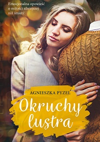 Agnieszka Pyzel ‹Okruchy lustra›