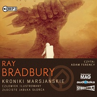 Ray Bradbury ‹Kroniki marsjańskie / Człowiek ilustrowany / Złociste jabłka słońca›