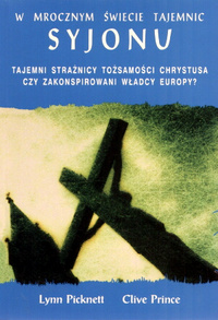 Lynn Picknett, Clive Prince &lsaquo;Templariusze&nbsp;II: W&nbsp;mrocznym świecie tajemnic syjonu&rsaquo;