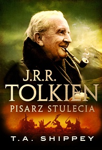 T.A. Shippey ‹J.R.R. Tolkien. Pisarz stulecia›