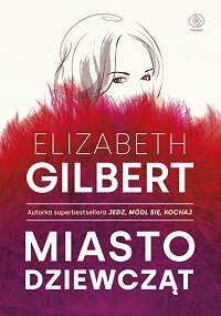 Elizabeth Gilbert ‹Miasto dziewcząt›
