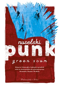 Green Scum ‹Nuselski punk›
