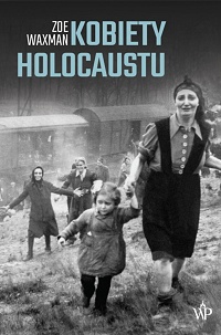 Zoë Waxman ‹Kobiety Holocaustu›