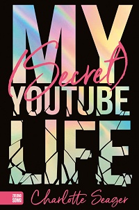 Charlotte Seager ‹My (Secret) Youtube Life›