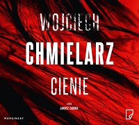 Wojciech Chmielarz ‹Cienie›