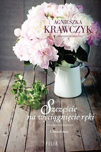 Agnieszka Krawczyk ‹Szczęście na wyciągnięcie ręki›