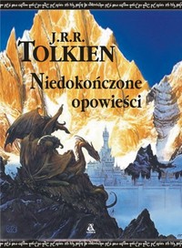 J.R.R. Tolkien ‹Niedokończone opowieści›