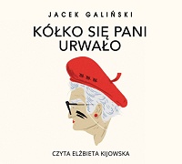 Jacek Galiński ‹Kółko się pani urwało›