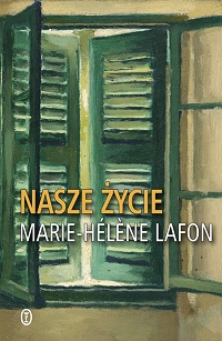 Marie-Hélène Lafon ‹Nasze życie›