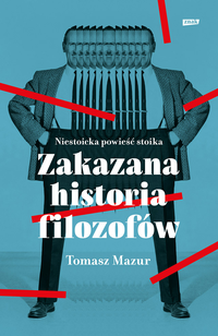 Tomasz Mazur ‹Zakazana historia filozofów›