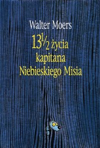 Walter Moers ‹13½ życia kapitana Niebieskiego Misia›