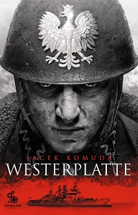 Jacek Komuda ‹Westerplatte›