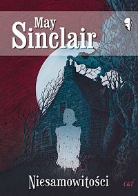 May Sinclair ‹Niesamowitości›