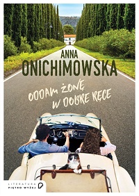 Anna Onichimowska ‹Oddam żonę w dobre ręce›