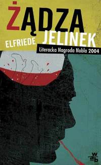 Elfriede Jelinek &lsaquo;Żądza&rsaquo;
