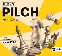 Jerzy Pilch ‹Żółte światło›