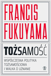 Francis Fukuyama ‹Tożsamość›