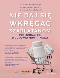 Ewa Krawczyk, January Weiner 3, Jacek Belowski ‹Nie daj się wkręcać szarlatanom›