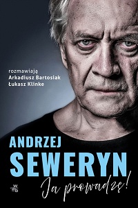 Andrzej Seweryn, Łukasz Klinke, Arkadiusz Bartosiak ‹Ja prowadzę›