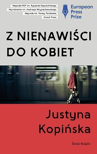 Justyna Kopińska ‹Z nienawiści do kobiet›