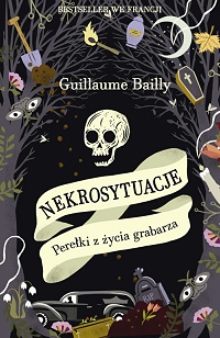 Guillaume Bailly &lsaquo;Nekrosytuacje&rsaquo;