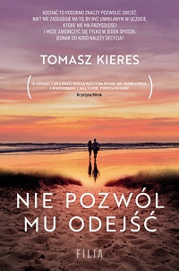 Tomasz Kieres ‹Nie pozwól mu odejść›