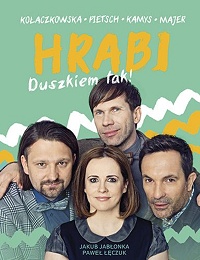 Joanna Kołaczkowska, Łukasz Petsch, Dariusz Kamys, Tomasz Majer, Jakub Jabłonka, Paweł Łęczuk ‹HRABI Duszkiem tak!›
