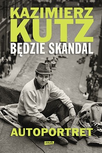 Kazimierz Kutz ‹Będzie skandal›