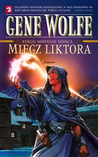 Gene Wolfe ‹Miecz Liktora›