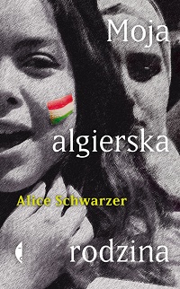 Alice Schwarzer ‹Moja algierska rodzina›