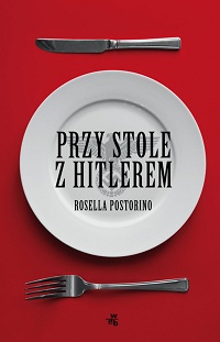 Rosella Postorino ‹Przy stole z Hitlerem›