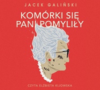 Jacek Galiński ‹Komórki się pani pomyliły›