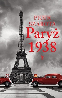 Piotr Szarota &lsaquo;Paryż 1938&rsaquo;