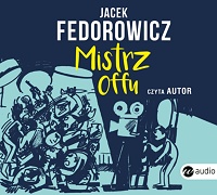 Jacek Fedorowicz ‹Mistrz offu›