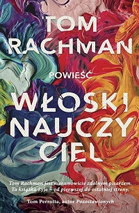Tom Rachman &lsaquo;Włoski nauczyciel&rsaquo;