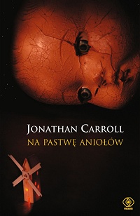 Jonathan Carroll ‹Na pastwę aniołów›