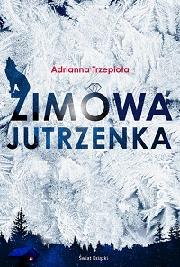 Adrianna Trzepiota ‹Zimowa Jutrzenka›