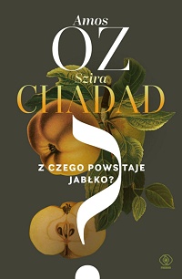 Amos Oz, Szira Chadad ‹Z czego powstaje jabłko?›