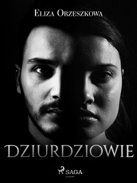 Eliza Orzeszkowa ‹Dziurdziowie›