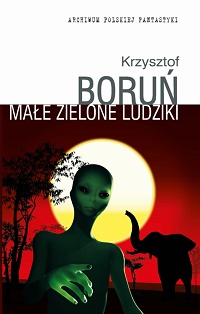 Krzysztof Boruń ‹Małe zielone ludziki›