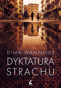 Dima Wannous &lsaquo;Dyktatura strachu&rsaquo;