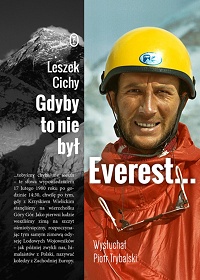 Leszek Cichy, Piotr Trybalski ‹Gdyby to nie był Everest…›