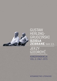 Gustaw Herling-Grudziński, Jerzy Giedrojć ‹Dzieła zebrane. Tom 13. Korespondencja vol. 2. 1967−1975›