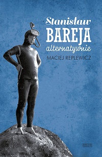 Maciej Replewicz &lsaquo;Stanisław Bareja alternatywnie&rsaquo;