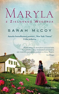 Sarah McCoy ‹Maryla z Zielonego Wzgórza›