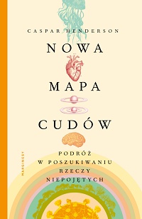 Caspar Henderson &lsaquo;Nowa mapa cudów&rsaquo;