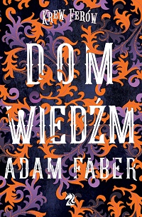 Adam Faber ‹Dom Wiedźm›