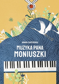Wanda Chotomska ‹Muzyka pana Moniuszki›