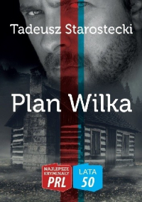 Tadeusz Starostecki ‹Plan Wilka›